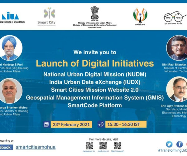 Ministry of Housing and Urban Affairs (MoHUA) launches the National Urban Digital Mission (NUDM) along with other digital initiatives for transforming urban governance